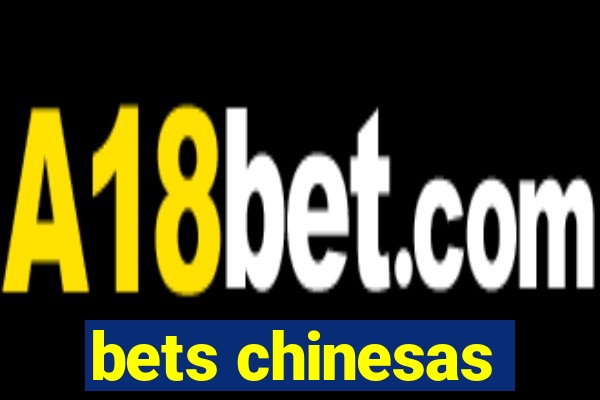 bets chinesas